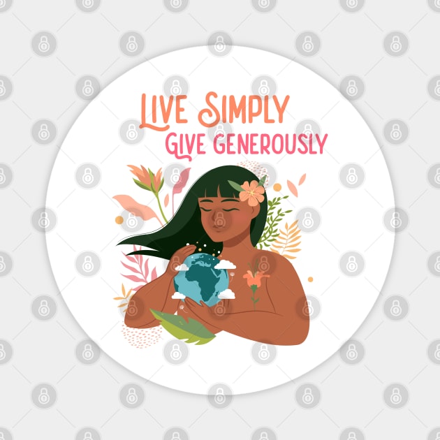 Live Simply, Give Generously Magnet by Trahpek